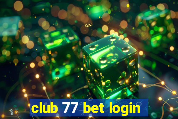 club 77 bet login